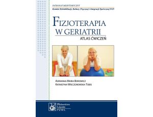 Fizjoterapia w geriatrii. Atlas ćwiczeń