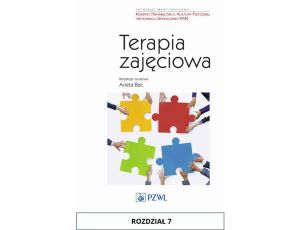 Terapia zajęciowa. Rozdział 7 Terapia zajęciowa w pediatrii