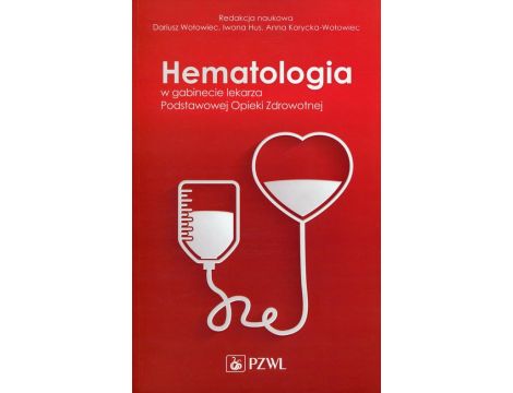 Hematologia w gabinecie lekarza Podstawowej Opieki Zdrowotnej