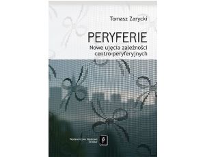 Peryferie Nowe ujęcie symbolicznych zależności centro-peryferyjnych