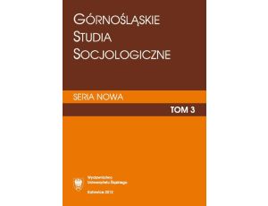 „Górnośląskie Studia Socjologiczne. Seria Nowa”. T. 3