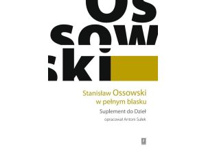 Stanisław Ossowski w pełnym blasku Suplement do Dzieł