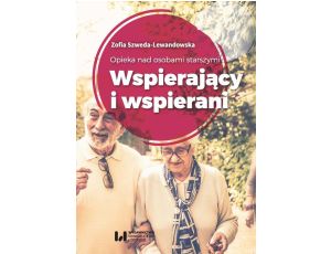 Opieka nad osobami starszymi Wspierający i wspierani