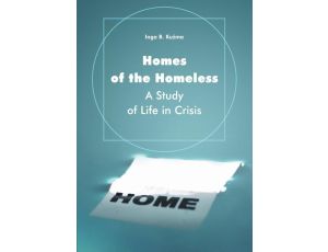 Homes of the Homeless A Study of Life in Crisis