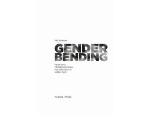 Genderbending. Praktyki przekraczania kulturowych norm płci