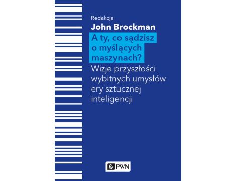 A Ty, co sądzisz o myślących maszynach?