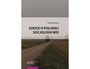 Szkice o polskiej socjologii wsi