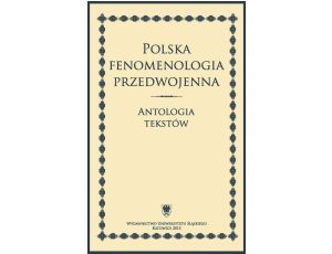 Polska fenomenologia przedwojenna Antologia tekstów