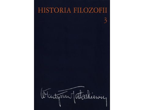 Historia filozofii Tom 3 Filozofia XIX wieku i współczesna