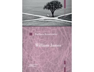 William James. Pragmatyzm i religia