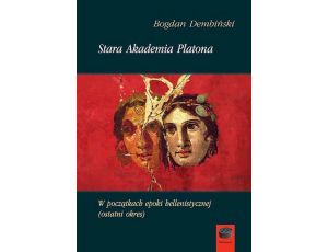 Stara Akademia Platona W początkach epoki hellenistycznej (ostatni okres)