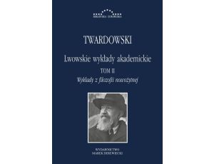 Lwowskie wykłady akademickie, tom II - Wykłady z historii filozofii, część III - Wykłady z filozofii nowożytnej