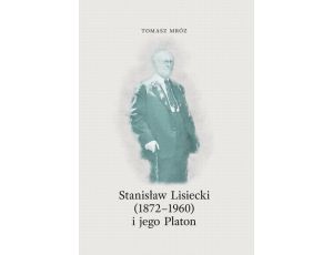 Stanisław Lisiecki (1872-1960) i jego Platon