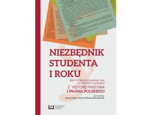 Niezbędnik studenta I roku. Repetytorium egzaminacyjne do ćwiczeń i egzaminu z historii państwa i prawa polskiego