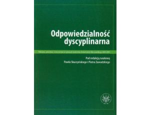 Odpowiedzialność dyscyplinarna Podstawy, procedura i orzecznictwo w sprawach studentów Uniwersytetu Warszawskiego 2000-2005