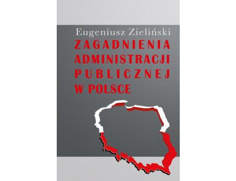 Zagadnienia administracji publicznej w Polsce