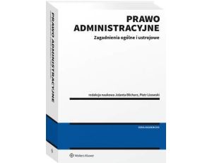 Prawo administracyjne - zagadnienia ogólne i ustrojowe