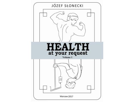 Health at your request Volume 1