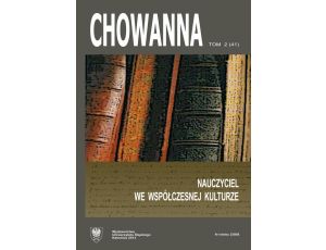 „Chowanna” 2013. R. 56(70). T. 2 (41): Nauczyciel we współczesnej kulturze