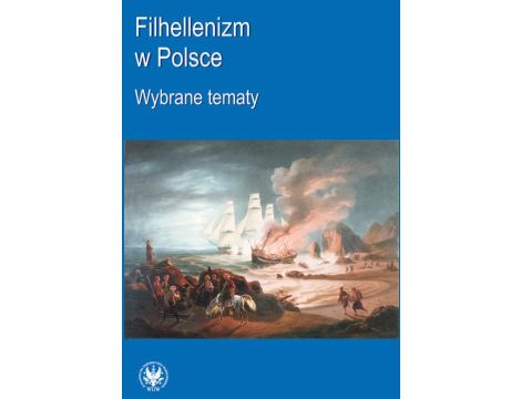 Filhellenizm w Polsce Wybrane tematy