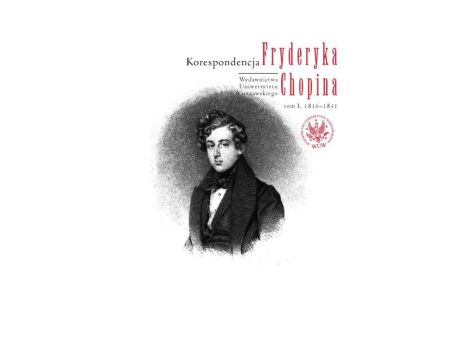 Korespondencja Fryderyka Chopina, tom 1, 1816-1831