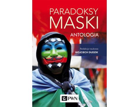 Paradoksy maski. Antologia