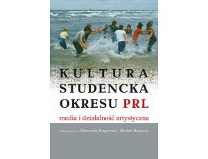 Kultura studencka okresu PRL. Media i działalność artystyczna Media i działalność artystyczna