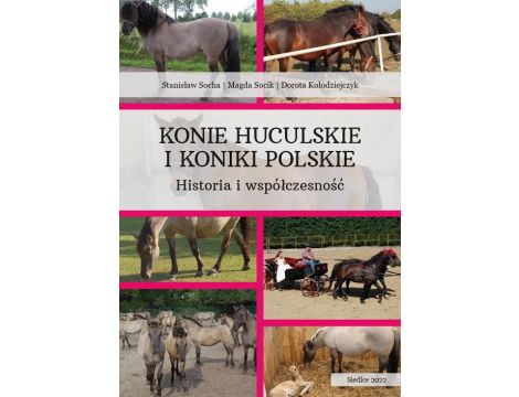 Konie huculskie i koniki polskie. Historia i współczesność