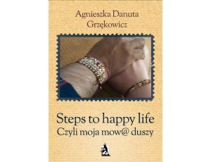 Steps to happy life. Czyli moja mow@ duszy