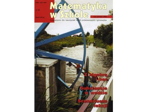 Matematyka w Szkole. Czasopismo dla nauczycieli szkół podstawowych i gimnazjów. Nr 25