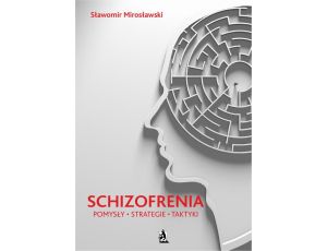 Schizofrenia - pomysły, strategie i taktyki
