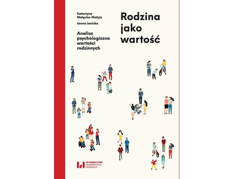 Rodzina jako wartość Analiza psychologiczna wartości rodzinnych