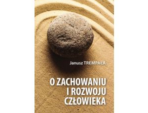 O zachowaniu i rozwoju człowieka