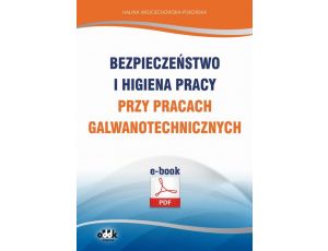 Bezpieczeństwo i higiena pracy przy pracach galwanotechnicznych