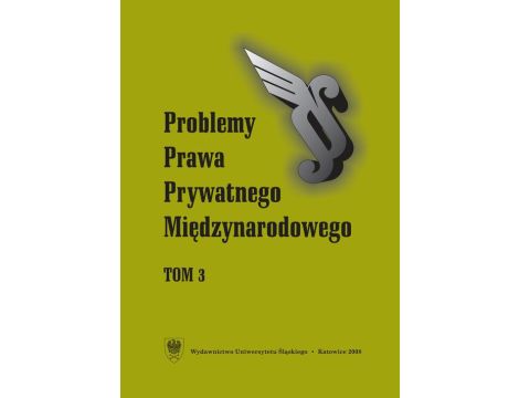 „Problemy Prawa Prywatnego Międzynarodowego”. T. 3