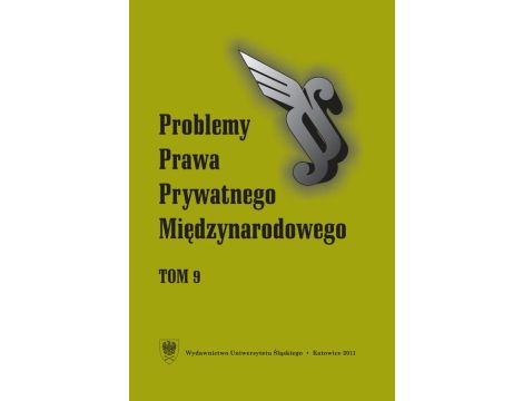 „Problemy Prawa Prywatnego Międzynarodowego”. T. 9