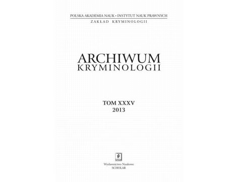 Archiwum Kryminologii, tom XXXV 2013