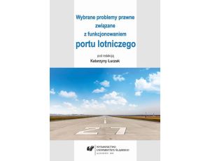 Wybrane problemy prawne związane z funkcjonowaniem portu lotniczego