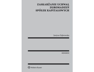 Zaskarżanie uchwał zgromadzeń spółek kapitałowych