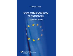 Unijna polityka współpracy na rzecz rozwoju Zagadnienia prawne