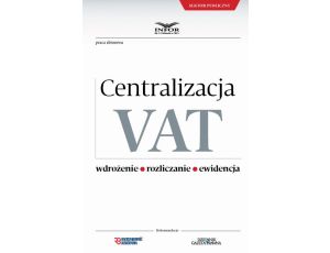 Centralizacja VAT - Wdrożenie, Roziczanie, Ewidencja