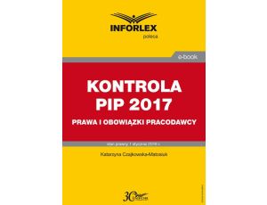 KONTROLA PIP 2017 prawa i obowiązki