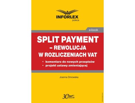 Split payment – rewolucja w rozliczeniach VAT