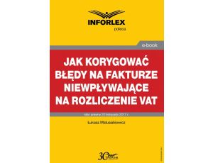 Jak korygować błędy na fakturze niewpływające na rozliczenie VAT