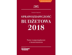 Sprawozdawczość budżetowa. Nowe rozporządzenie z komentarzem