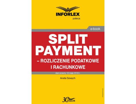Split payment – rozliczenie podatkowe i rachunkowe