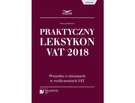 Praktyczny leksykon VAT 2018