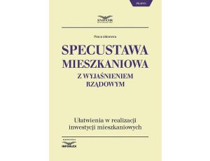 Specustawa mieszkaniowa z wyjaśnieniem rządowym