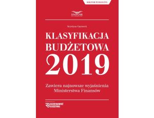 Klasyfikacja Budżetowa 2019 Zawiera najnowsze wyjaśnienia Ministerstwa Finansów