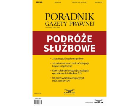 Podróże służbowe Poradnik Gazety Prawnej 8/2018